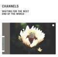 channels-waitingforthenext.jpg